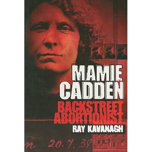 Mamie Cadden: Backstreet Abortionist - Paperback