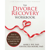 The Divorce Recovery Workbook: How to Heal from Anger, Hurt, and Resentment and Build the Life You Want - Paperback