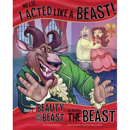 No Lie, I Acted Like a Beast!: The Story of Beauty and the Beast as Told by the Beast - Hardcover