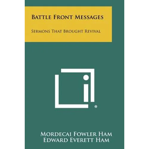Battle Front Messages: Sermons That Brought Revival - Paperback