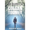The Legend of Colgan Toomey - Paperback