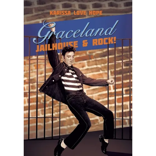 Graceland Jailhouse & Rock! - Hardcover