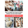 How to Made Ice Cream at Home without an Ice Cream maker: Best and Easiest Homemade Recipes - Paperback