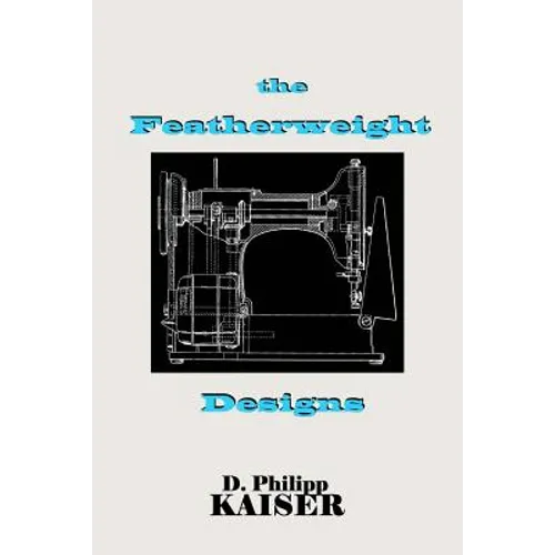 The Featherweight Designs - Paperback