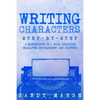 Writing Characters: Step-by-Step - 2 Manuscripts in 1 Book - Essential Character Archetypes, Character Emotions and Character Writing Tric - Paperback