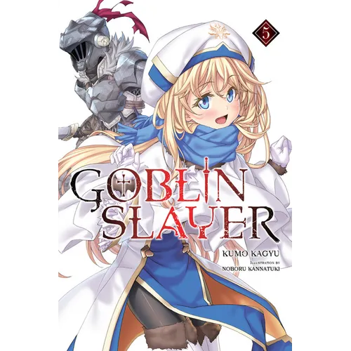 Goblin Slayer, Vol. 5 (Light Novel): Volume 5 - Paperback