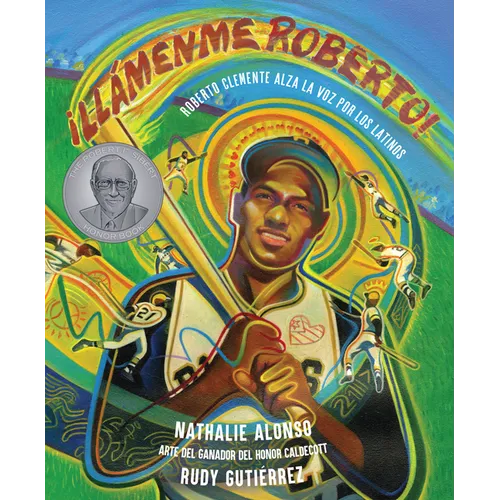 ¡Llámenme Roberto!: Roberto Clemente Alza La Voz Por Los Latinos - Hardcover