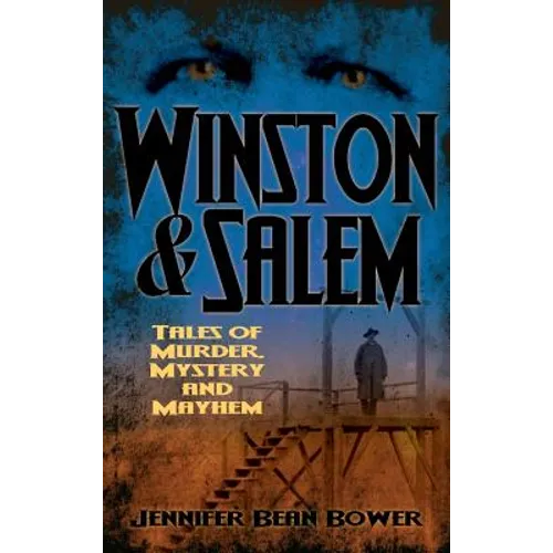 Winston & Salem: Tales of Murder, Mystery and Mayhem - Hardcover