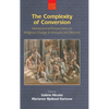 The Complexity of Conversion: Intersectional Perspectives on Religious Change in Antiquity and Beyond - Hardcover