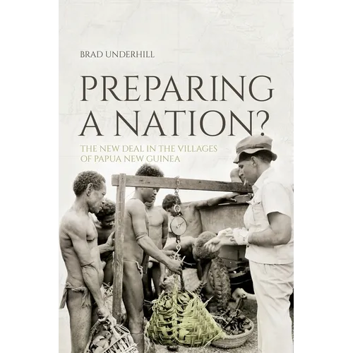 Preparing a Nation?: The New Deal in the Villages of Papua New Guinea - Paperback