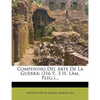 Compendio del Arte de La Guerra: (316 P., 3 H. L M. Pleg.)... - Paperback