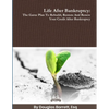 Life After Bankruptcy: The Game Plan To Rebuild, Restore And Renew Your Credit After Bankruptcy - Paperback