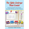 The Little Embryo That Could: Conquering Genetic Termination, Secondary Infertility, and Other Setbacks - Paperback
