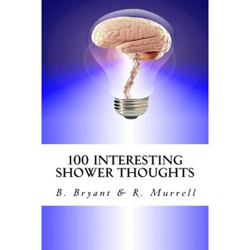 100 Interesting Shower Thoughts - Paperback