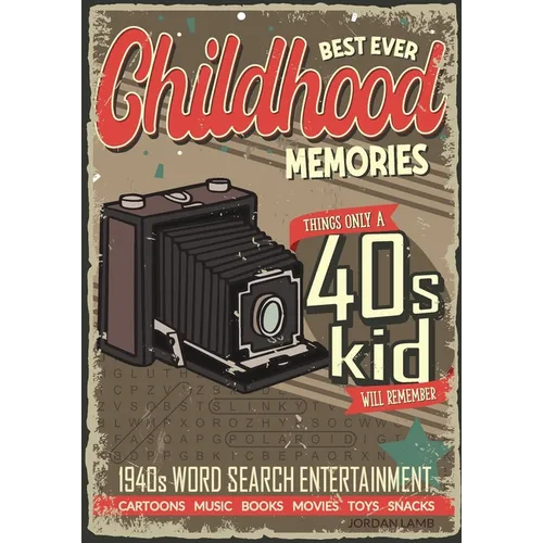 Best Ever Childhood Memories 1940s Word Search Entertainment: Things Only A 40s Kid Will Remember Word Search Book for Adults - Paperback