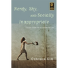 Nerdy, Shy, and Socially Inappropriate: A User Guide to an Asperger Life - Paperback