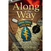 Along the Way: A Green Beret shares stirring stories of those he met and those who supported him in Vietnam - Tet 1968 - Paperback