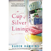 A Cup of Silver Linings - Hardcover