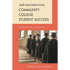 Community College Student Success: From Boardrooms to Classrooms - Hardcover