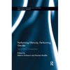 Performing Ethnicity, Performing Gender: Transcultural Perspectives - Paperback