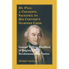 He Fell a Cheerful Sacrifice to His Country's Glorious Cause. General William Woodford of Virginia, Revolutionary War Patriot - Paperback