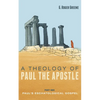 A Theology of Paul the Apostle, Part One: Paul's Eschatological Gospel - Hardcover