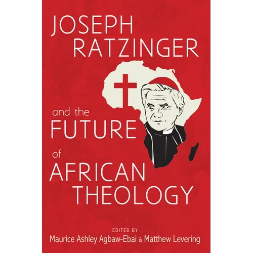 Joseph Ratzinger and the Future of African Theology - Paperback