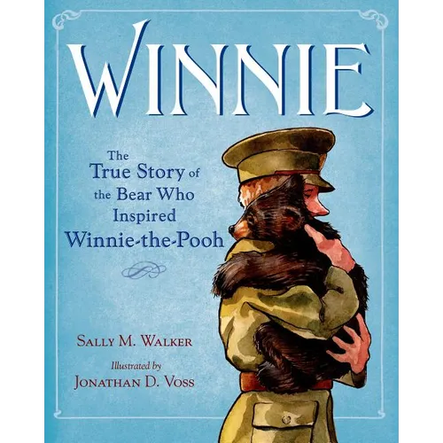 Winnie: The True Story of the Bear Who Inspired Winnie-The-Pooh - Hardcover