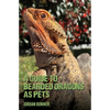 Guide to Bearded Dragons as Pets - Paperback