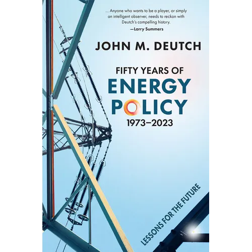 Fifty Years of Energy Policy, 1973-2023: Lessons for the Future - Hardcover