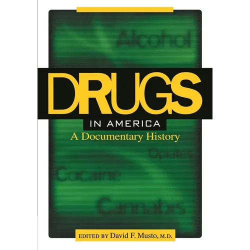 Drugs in America: A Documentary History - Paperback