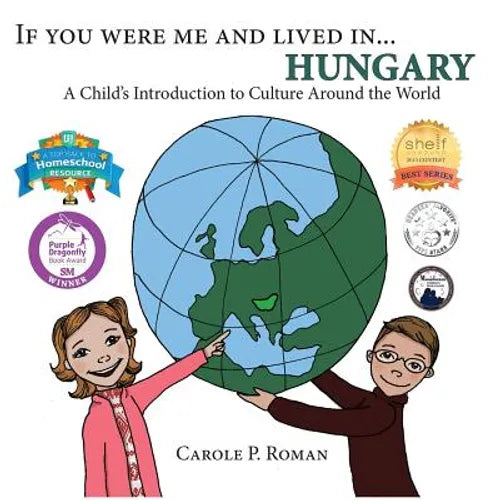 If You Were Me and Lived in... Hungary: A Child's Introduction to Culture Around the World - Paperback