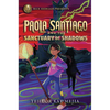 Rick Riordan Presents: Paola Santiago and the Sanctuary of Shadows-A Paola Santiago Novel Book 3 - Hardcover