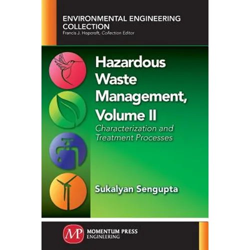 Hazardous Waste Management, Volume II: Characterization and Treatment Processes - Paperback