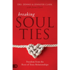 Breaking Soul Ties: Freedom from the Root of Toxic Relationships - Paperback