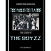 Too Wild to Tame: The Story of the Boyzz - Paperback