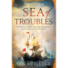 Sea of Troubles: The European Conquest of the Islamic Mediterranean and the Origins of the First World War - Hardcover