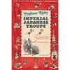 Professor Risley and the Imperial Japanese Troupe: How an American Acrobat Introduced Circus to Japan--And Japan to the West - Hardcover