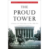 The Proud Tower: A Portrait of the World Before the War, 1890-1914; Barbara W. Tuchman's Great War Series - Paperback