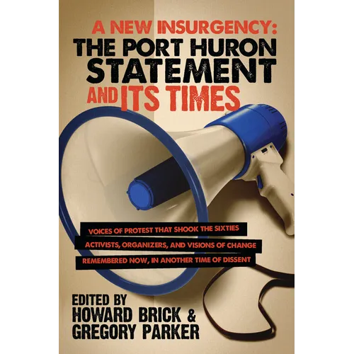 A New Insurgency: The Port Huron Statement and Its Times - Paperback