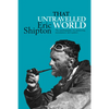 That Untravelled World: The autobiography of a pioneering mountaineer and explorer - Paperback