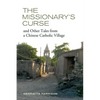 The Missionary's Curse and Other Tales from a Chinese Catholic Village: Volume 26 - Paperback