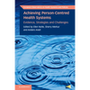 Achieving Person-Centred Health Systems - Paperback
