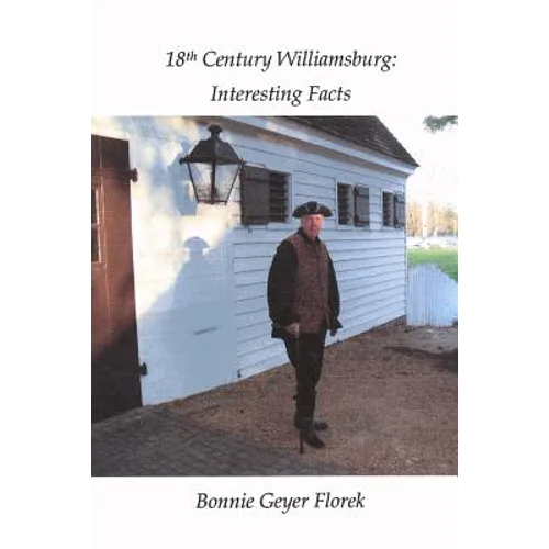 18th Century Williamsburg: Interesting Facts - Paperback