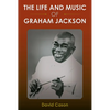 The Life and Music of Graham Jackson - Paperback