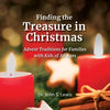 Finding the Treasure in Christmas: Advent Traditions for Families with Kids of All Ages - Paperback