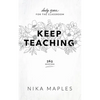 Keep Teaching: Daily Grace for the Classroom - Paperback