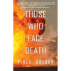 Those Who Face Death - Paperback