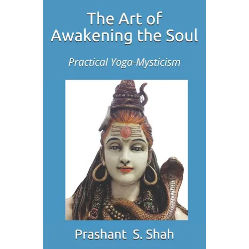 The Art of Awakening the Soul: Practice of Mysticism - Paperback