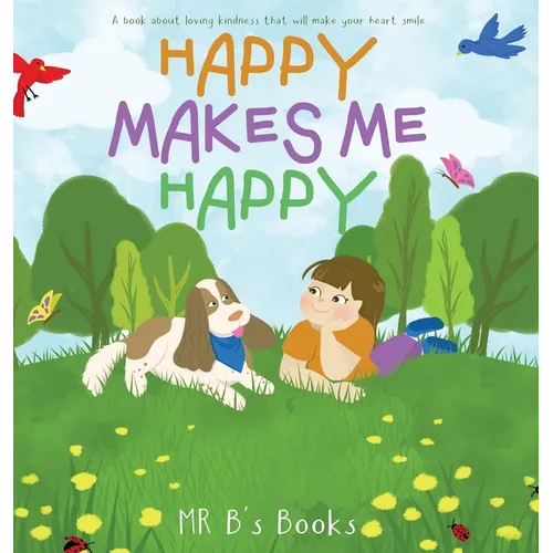 Happy Makes Me Happy - Hardcover